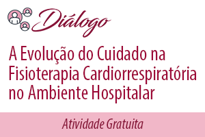 Diálogo: A Evolução do Cuidado na Fisioterapia Cardiorrespiratória no Ambiente Hospitalar