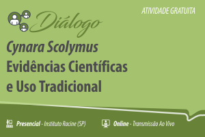 Diálogo: Cynara scolymus – Evidências Científicas e Uso Tradicional: como Avaliar e Utilizar na Prática Clínica