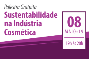 Palestra: Sustentabilidade na Indústria Cosmética