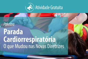 Palestra: Parada Cardiorrespiratória - O que Mudou nas Novas Diretrizes