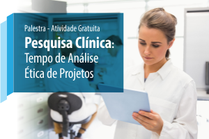 Palestra: Pesquisa Clínica: Tempo de Análise de Projetos