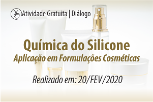 Diálogo: Química do Silicone - Aplicação em Formulações Cosméticas