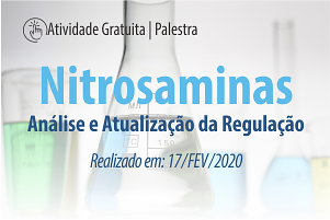 Palestra: Nitrosaminas – Análise e Atualização da Regulação