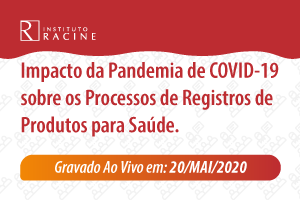 Palestra: Impacto da Pandemia de COVID-19 sobre os Processos de Registros de Produtos para Saúde