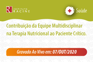 Diálogo: Contribuição da Equipe Multidisciplinar na Terapia Nutricional ao Paciente Crítico