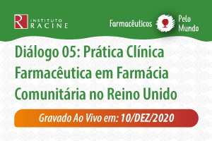 Farmacêuticos pelo Mundo - Diálogo 05: Prática Clínica Farmacêutica em Farmácia Comunitária no Reino Unido