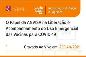 Palestra: O Papel da ANVISA na Liberação e Acompanhamento do Uso Emergencial das Vacinas para COVID-19