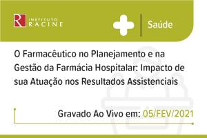 Conferência: O Farmacêutico no Planejamento e na Gestão da Farmácia Hospitalar: Impacto de sua Atuação nos Resultados Assistenciais