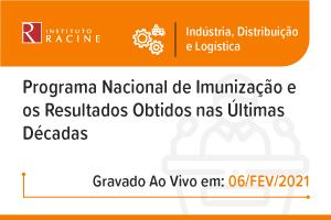 Conferência: Programa Nacional de Imunização e os Resultados Obtidos nas Últimas Décadas