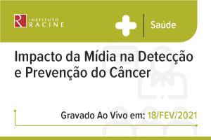 Palestra: Impacto da Mídia na Detecção e Prevenção do Câncer