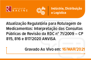 Diálogo: Atualização Regulatória para Rotulagem de Medicamentos: Interpretação das Consultas Públicas de Revisão da RDC n° 71/2009 – CP 815, 816 e 817/2020 ANVISA