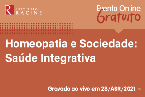 Conferência: Homeopatia e Sociedade - Saúde Integrativa