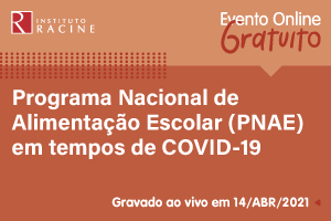 Diálogo: Programa Nacional de Alimentação Escolar (PNAE) em tempos de COVID-19