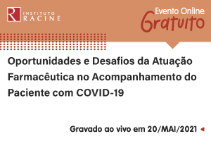 Conferência: Oportunidades e Desafios da Atuação Farmacêutica no Acompanhamento do Paciente com COVID-19