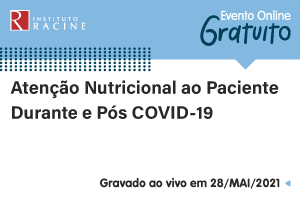 Diálogo: Atenção Nutricional ao Paciente Durante e Pós COVID-19