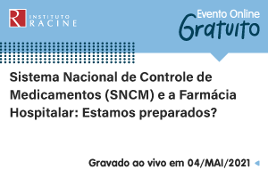 Palestra: Sistema Nacional de Controle de Medicamentos (SNCM) e a Farmácia Hospitalar: Estamos preparados?