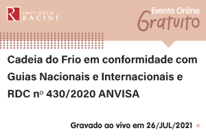 Palestra: Cadeia do Frio em conformidade com Guias Nacionais e Internacionais e RDC nº 430/2020 ANVISA