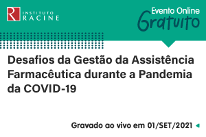 Conferência: Desafios da Gestão da Assistência Farmacêutica durante a Pandemia da COVID-19