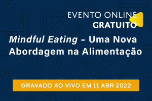 Palestra: Mindful Eating – Uma Nova Abordagem na Alimentação