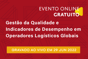 Conferência: Gestão da Qualidade e Indicadores de Desempenho em Operadores Logísticos Globais